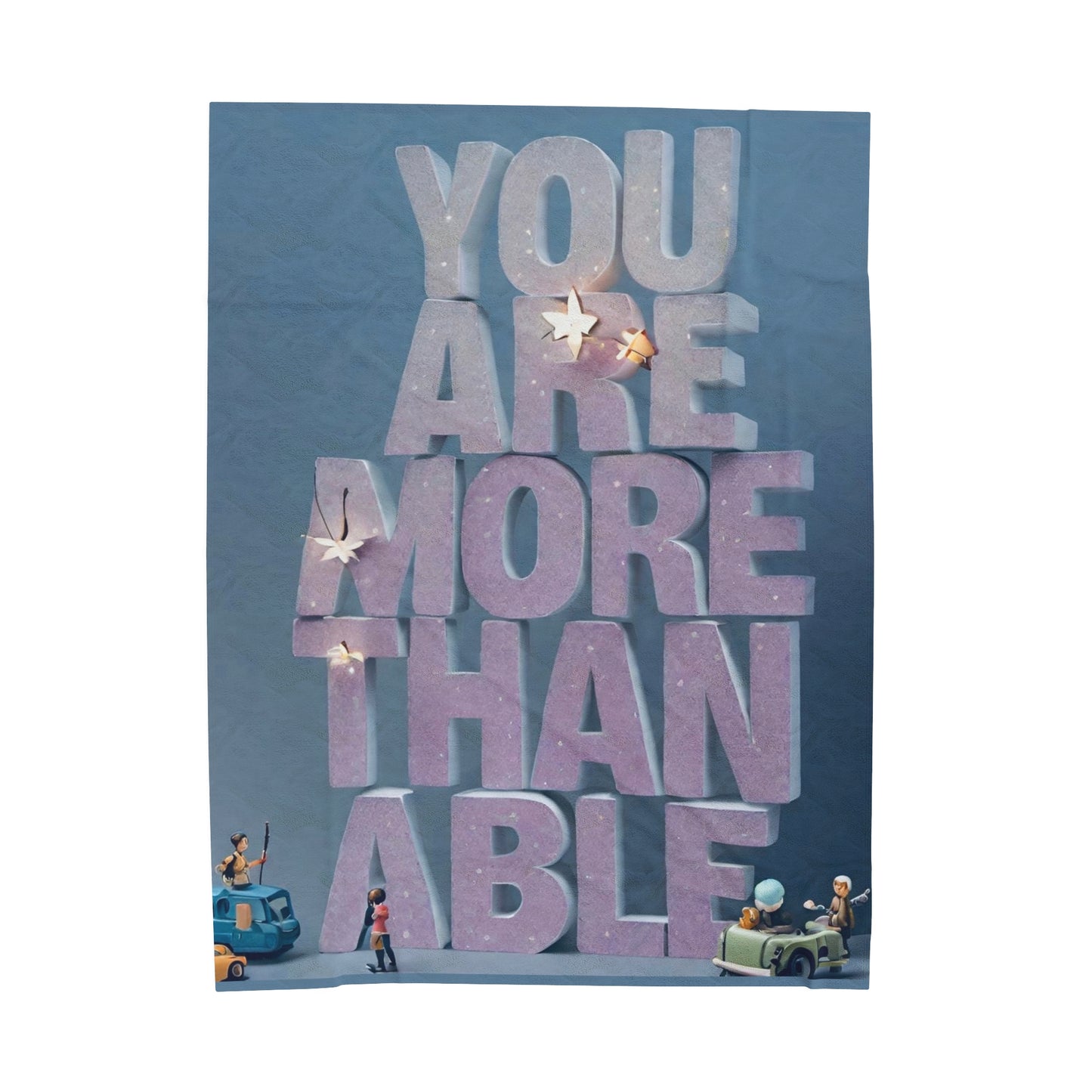 You Are More Velveteen Plush Blanket