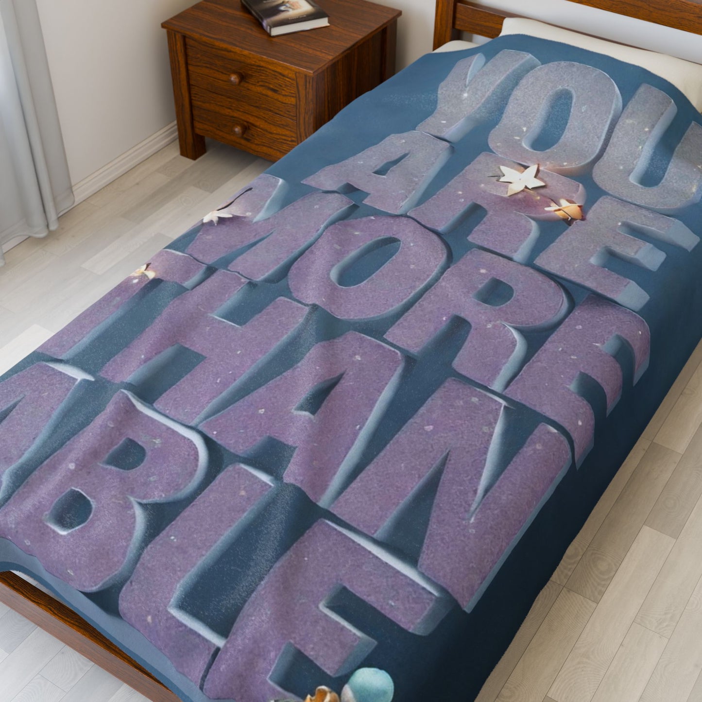 You Are More Velveteen Plush Blanket